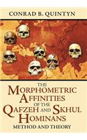 Morphometric Affinities of the Qafzeh and Skhul Hominans