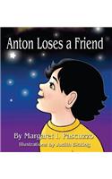 Anton Loses a Friend