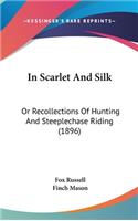 In Scarlet And Silk