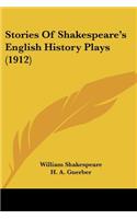 Stories of Shakespeare's English History Plays (1912)