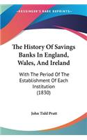 History Of Savings Banks In England, Wales, And Ireland
