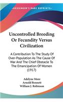 Uncontrolled Breeding Or Fecundity Versus Civilization