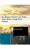 Are Women People? and Other Short Works