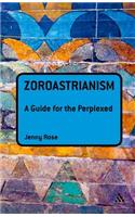 Zoroastrianism: A Guide for the Perplexed