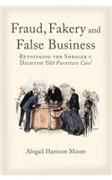 Fraud, Fakery and False Business