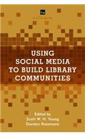 Using Social Media to Build Library Communities