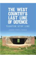 The West Country's Last Line of Defence