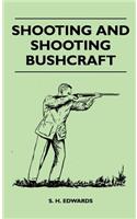 Shooting And Shooting Bushcraft