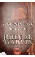 Journey Long Delayed: (English)