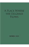 A Place Where the Eelgrass Flows: (English)