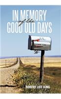 In Memory of the Good Old Days: (English)