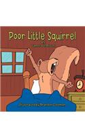 Poor Little Squirrel