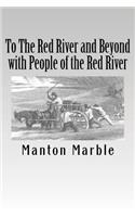 To The Red River and Beyond with People of the Red River