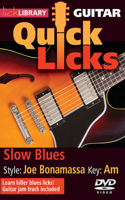 Slow Blues - Quick Licks: Style: Joe Bonamassa; Key: Am