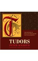 Tudors Lib/E: The History of England from Henry VIII to Elizabeth I