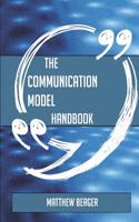 The Communication Model Handbook - Everything You Need to Know about Communication Model