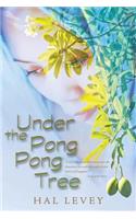 Under the Pong Pong Tree: (English)