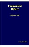 Inconvenient History Vol. II
