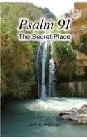 Psalm 91 -- The Secret Place