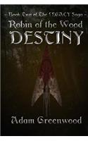 Destiny: (Robin of the Wood - Legacy)