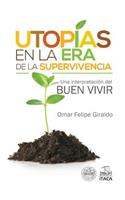 Utopias en la era de la supervivencia.