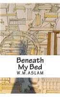 Beneath My Bed