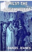 Whilst The Angels Slept