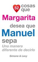 52 Cosas Que Margarita Desea Que Manuel Sepa