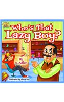Who is that lazy boy
