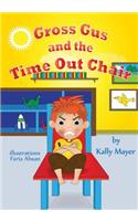 Gross Gus and the TIME OUT Chair! (Illustrated Picture Book for ages 3-8)