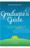 A Graduate's Guide: 99 Quotes For Embarking On Life's Journey(English)