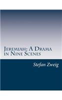 Jeremiah: A Drama in Nine Scenes