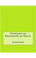 Overview of Processing of Waste