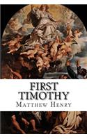 First Timothy: An Exposition, with Practical Observations, of the First Epistle of St. Paul to Timothy
