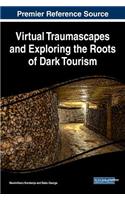 Virtual Traumascapes and Exploring the Roots of Dark Tourism