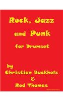 Rock, Jazz and Punk for Drumset