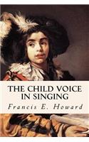 The Child Voice in Singing: (English)