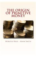 Origin of Primitive Money