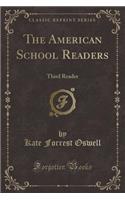 The American School Readers: Third Reader (Classic Reprint): Third Reader (Classic Reprint)