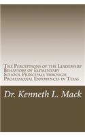 Perceptions of the Leadership Behaviors of Elementary School Principals