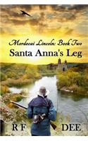 Mordecai Lincoln - Book 2 Santa Anna's Leg