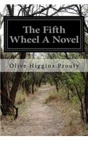 Fifth Wheel A Novel