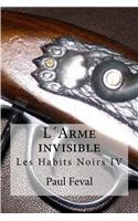 L´Arme invisible