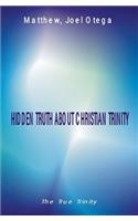 Hidden Truth About Christian Trinity: The True Trinity