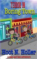 Terror in Boring Town: A Sam and Rex Adventure Book 1: A Sam and Rex Adventure Book 1