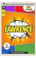 Superhero Lawrence: A 6 x 9 Lined Journal Notebook