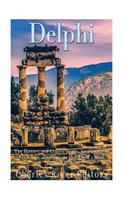 Delphi: The History of the Ancient Greek Sanctuary and Home to the World's Most Famous Oracle