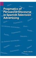 Pragmatics of Persuasive Discourse in Spanish Television Advertising