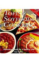 Tofu and Soyfoods Cookery: Delicious Foods for a Healthy Life