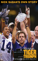 Nick Saban's Tiger Triumph